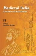 Medieval India: Problems and Possibilities edito da RAWAT PUBN