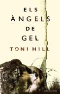 Els àngels de gel di Toni Hill edito da Rosa dels Vents