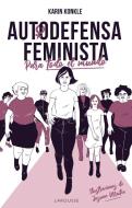 Autodefensa feminista : para todo el mundo di Karin Konkle edito da Larousse