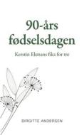 90-års fødselsdagen di Birgitte Andersen edito da Books on Demand