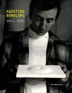 Agostino Bonalumi di Antonella Soldaini edito da Silvana