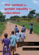 The Combat for Gender Equality in Education: Rural Livelihood Pathways in the Context of Hiv/AIDS di Doris Muhwezi Kakuru edito da BRILL WAGENINGEN ACADEMIC