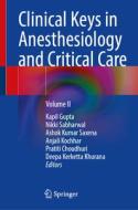 Clinical Keys in Anesthesiology and Critical Care: Volume II edito da SPRINGER NATURE