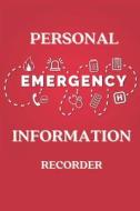 Personal Emergency Information di Publishing 1st Place Publishing edito da Independently Published