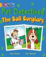 The Pet Detectives: The Ball Burglary Workbook di Jana Hunter edito da HARPERCOLLINS UK