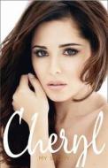 Cheryl Cole: Official Autobiography di Cheryl Cole edito da HarperCollins Publishers