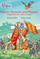 Palaces, Peasants and Plagues - England in the 14th century di Richard Platt, Robin Lawrie edito da HarperCollins Publishers