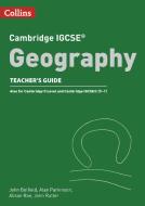 Cambridge IGCSE (TM) Geography Teacher Guide di John Belfield, Alan Parkinson, Alison Rae, John Rutter edito da HarperCollins Publishers