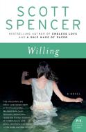 Willing di Scott Spencer edito da Harper Perennial