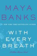 With Every Breath di Maya Banks edito da HarperCollins Publishers Inc