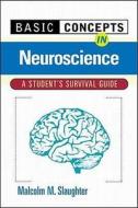 Basic Concepts In Neuroscience di Malcolm M. Slaughter edito da Mcgraw-hill Education - Europe