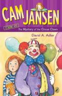 CAM Jansen: The Mystery of the Circus Clown #7 di David A. Adler edito da PUFFIN BOOKS
