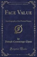 Chase, J: Face Value di Joseph Cummings Chase edito da Forgotten Books