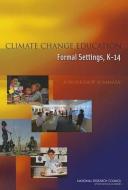 Climate Change Education in Formal Settings, K-14: A Workshop Summary di National Research Council, Division Of Behavioral And Social Scienc, Board On Science Education edito da PAPERBACKSHOP UK IMPORT