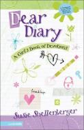 Dear Diary: A Girl's Book of Devotions di Susie Shellenberger, Molly Buchan, Connie Neal edito da ZONDERVAN