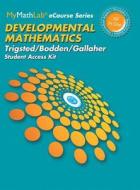 Mymathlab for Trigsted/Bodden/Gallaher Developmental Math: Prealgebra, Beginning Alg, Intermediate Alg -- Access Card di Kirk Trigsted, Kevin Bodden, Randall Gallaher edito da Pearson
