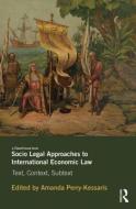 Socio-Legal Approaches to International Economic Law edito da Taylor & Francis Ltd