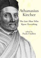 Athanasius Kircher di Mary Huismann edito da Taylor & Francis Ltd