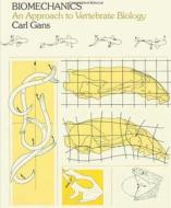 Biomechanics: An Approach to Vertebrate Biology di Carl Gans edito da UNIV OF MICHIGAN PR