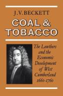Coal and Tobacco di J. V. Beckett, Beckett J. V. edito da Cambridge University Press
