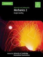 Mechanics 2 (international) di Douglas Quadling edito da Cambridge University Press