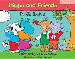 Hippo and Friends 2 Pupil's Book di Claire Selby edito da Cambridge University Press