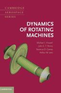 Dynamics of Rotating Machines di Michael I. Friswell, John E. T. Penny, Seamus D. Garvey edito da Cambridge University Press