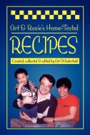 Art & Rosie's Home-Tested Recipes di Art Wiederhold edito da AUTHORHOUSE