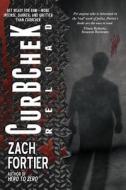 Curbchek-Reload 2nd Edition di Zach Fortier edito da Steele Shark Press