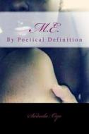 Me-By Poetical Definition. di MS Saduda Oyo edito da Poetically Correct