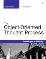 The Object-oriented Thought Process di Matt A. Weisfeld edito da Pearson Education (us)