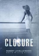 Closure di Robert Lovelle Rooks edito da HarperCollins