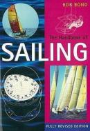 The Handbook Of Sailing di Bob Bond edito da Penguin Books Ltd