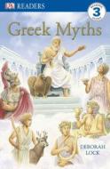 Greek Myths di Deborah Lock edito da DK Publishing (Dorling Kindersley)