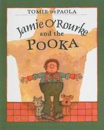 Jamie O'Rourke and the Pooka di Tomie DePaola edito da Perfection Learning