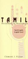 Tamil-English / English-Tamil Dictionary & Phrasebook di Clement J. Victor edito da Hippocrene Books Inc.,U.S.