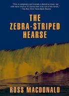 The Zebra-Striped Hearse di Ross MacDonald edito da Blackstone Audiobooks
