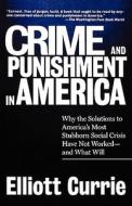 Crime and Punishment in America di Elliott Currie, Currie edito da Picador USA
