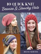 10 Quick Knit Hats di Diane Serviss edito da Stackpole Books