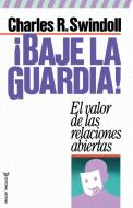 Baje La Guardia! di Charles R. Swindoll, Grupo Nelson edito da Caribe-Betania Editores