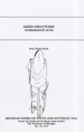 Hindi Structures: Intermediate Level, with Drills, Exercises, and Key di Peter E. Hook edito da UNIV OF MICHIGAN PR