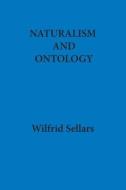 Naturalism and Ontology di Wilfrid Sellars edito da HACKETT PUB CO INC