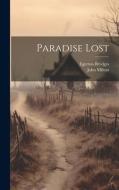 Paradise Lost di Egerton Brydges, John Milton edito da LEGARE STREET PR