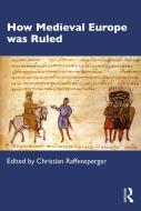 How Medieval Europe Was Ruled edito da Taylor & Francis Ltd
