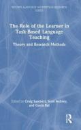 The Role Of The Learner In Task-Based Language Teaching edito da Taylor & Francis Ltd