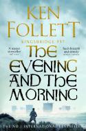 The Evening And The Morning di Ken Follett edito da Pan Macmillan