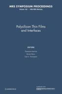 Polysilicon Thin Films And Interfaces: Volume 182 edito da Cambridge University Press