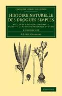 Histoire Naturelle Des Drogues Simples 4 Volume Set di Nicolas Jean-Baptiste Gaston Guibourt edito da Cambridge University Press