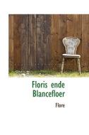 Floris Ende Blancefloer di Flore edito da Bibliolife