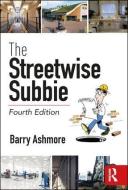 The Streetwise Subbie di Barry J (Construction Contracts Consultant Ashmore edito da Taylor & Francis Ltd